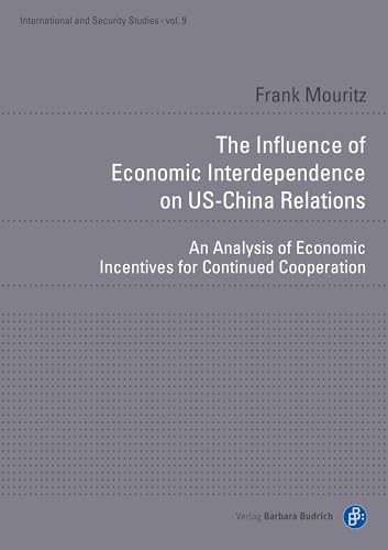 Beispielbild fr The Influence of Economic Interdependence on US-China Relations zum Verkauf von Blackwell's