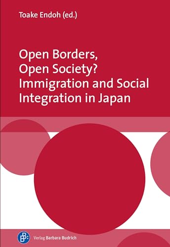 Stock image for Open Borders, Open Society? Immigration and Social Integration in Japan for sale by Blackwell's