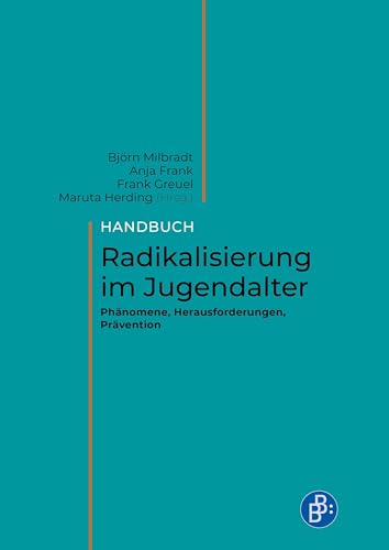 Imagen de archivo de Handbuch Radikalisierung im Jugendalter: Phnomene, Herausforderungen, Prvention a la venta por Revaluation Books