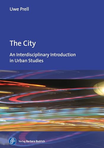 9783847426127: The City: An Interdisciplinary Introduction to Urban Studies