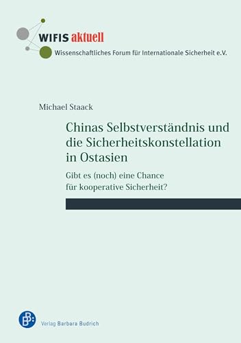 Stock image for Chinas Selbstverstndnis und die Sicherheitskonstellation in Ostasien for sale by GreatBookPrices