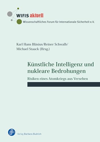 Stock image for Knstliche Intelligenz und nukleare Bedrohungen: Risiken eines Atomkriegs aus Versehen for sale by Revaluation Books