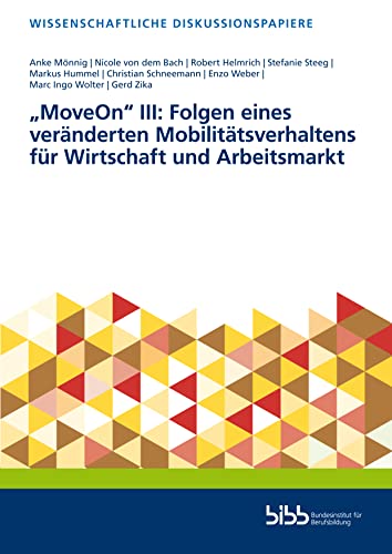 Imagen de archivo de MoveOn" III: Folgen eines vernderten Mobilittsverhaltens fr Wirtschaft und Arbeitsmarkt a la venta por Revaluation Books