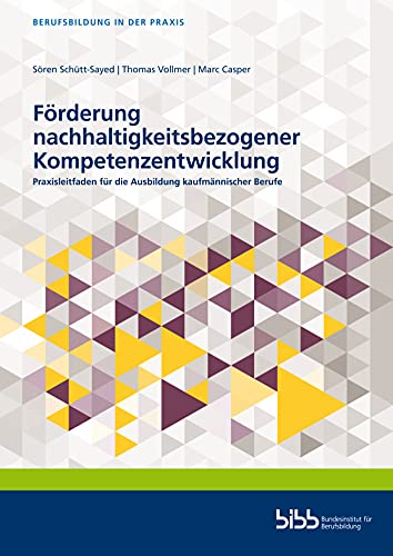 9783847429456: Frderung nachhaltigkeitsbezogener Kompetenzentwicklung: Praxisleitfaden fr die Ausbildung kaufmnnischer Berufe