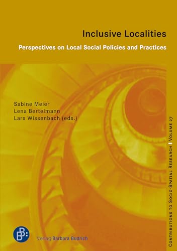 Stock image for Inclusive Localities: Perspectives on Local Social Policies and Practices: 27 (Beitrge zur Sozialraumforschung) for sale by Brook Bookstore