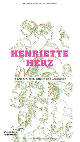 Beispielbild fr Henriette Herz in Erinnerungen, Briefen und Zeugnissen (Die Andere Bibliothek) zum Verkauf von medimops