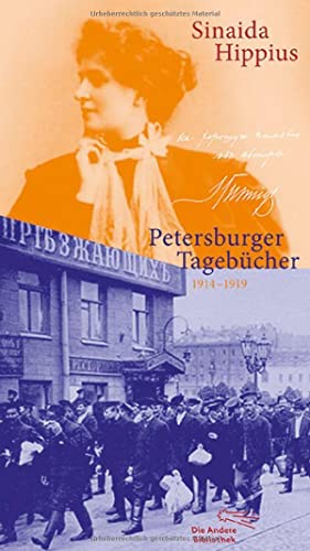 Petersburger Tagebücher 1914 - 1919. Übersetzt aus dem Russischen von Bettina Eberspächer und Hel...