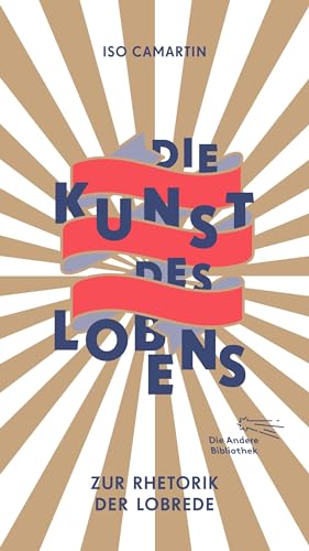 9783847704010: Die Kunst des Lobens: Zur Rhetorik der Lobrede: 401