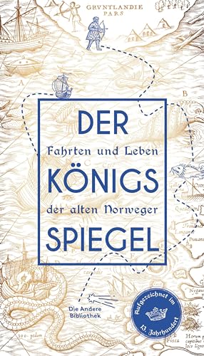 9783847704171: Der Knigsspiegel: Fahrten und Leben der alten Norweger, aufgezeichnet im 13. Jahrhundert: 417