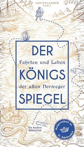 9783847704171: Der Knigsspiegel: Fahrten und Leben der alten Norweger, aufgezeichnet im 13. Jahrhundert