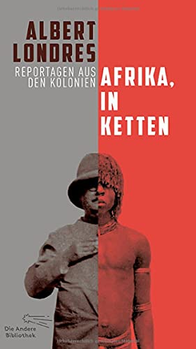 9783847704249: Afrika, in Ketten: Reportagen aus den Kolonien: 424