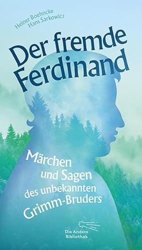 9783847704287: Der fremde Ferdinand: Mrchen und Sagen des unbekannten Grimm-Bruders