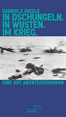 9783847704478: In Dschungeln. In Wsten. Im Krieg.: Eine Art Abenteuerroman: 447