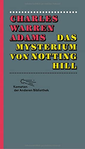 Beispielbild fr Das Mysterium von Notting Hill (Kometen der Anderen Bibliothek, Band 5) zum Verkauf von medimops