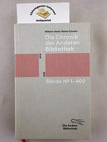 Imagen de archivo de Die Chronik der Anderen Bibliothek. Bnde Nr. 1-400. a la venta por Antiquariat Lesekauz Barbara Woeste M.A.