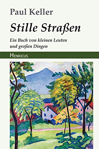 Beispielbild fr Stille Straen: Ein Buch von kleinen Leuten und groen Dingen (German Edition) zum Verkauf von GF Books, Inc.