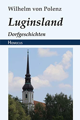 Stock image for Luginsland: Dorfgeschichten (German Edition) [Soft Cover ] for sale by booksXpress