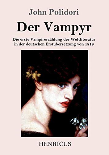 Imagen de archivo de Der Vampyr: Die erste Vampirerzhlung der Weltliteratur in der deutschen Erstbersetzung von 1819 (German Edition) a la venta por GF Books, Inc.
