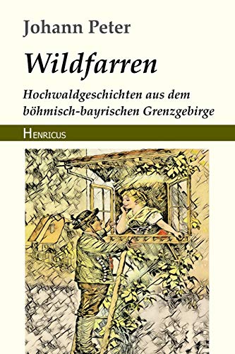 9783847823308: Wildfarren: Hochwaldgeschichten aus dem bhmisch-bayrischen Grenzgebirge