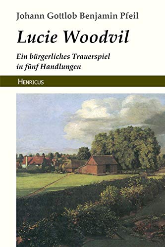 Beispielbild fr Lucie Woodvil: Ein bürgerliches Trauerspiel in fünf Handlungen (German Edition) [Soft Cover ] zum Verkauf von booksXpress