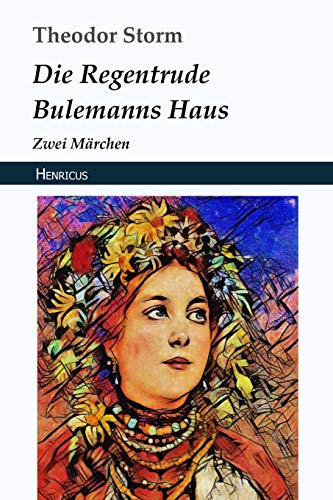 Beispielbild fr Die Regentrude / Bulemanns Haus: Zwei Märchen (German Edition) [Soft Cover ] zum Verkauf von booksXpress