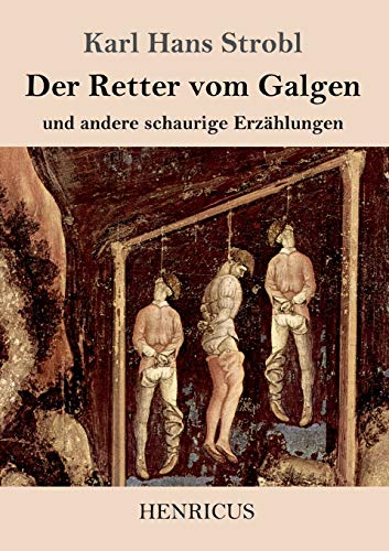 Imagen de archivo de Der Retter vom Galgen: und andere schaurige Erzhlungen (German Edition) a la venta por GF Books, Inc.