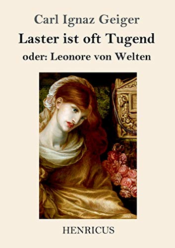 Stock image for Laster ist oft Tugend: Oder Leonore von Welten (German Edition) for sale by Lucky's Textbooks