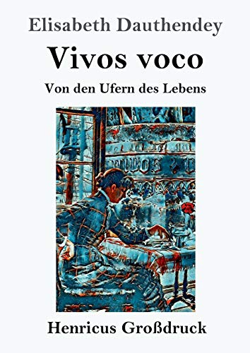 Stock image for Vivos voco (Gro druck):Von den Ufern des Lebens Roman for sale by Ria Christie Collections