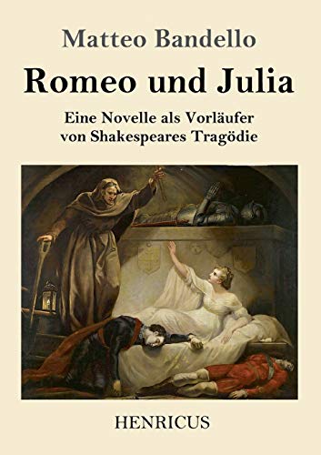 9783847825548: Romeo und Julia: Eine Novelle als Vorlufer von Shakespeares Tragdie