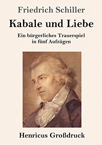 Stock image for Kabale und Liebe (Grodruck):Ein brgerliches Trauerspiel in fnf Aufzgen for sale by Blackwell's