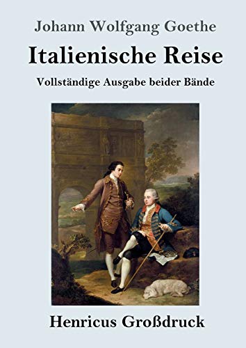Beispielbild fr Italienische Reise (Grodruck): Vollstndige Ausgabe beider Bnde (German Edition) zum Verkauf von Lucky's Textbooks