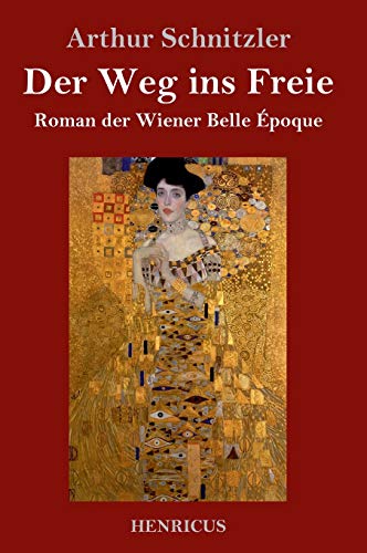 Beispielbild fr Der Weg ins Freie: Roman der Wiener Belle poque zum Verkauf von medimops