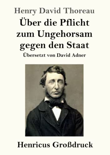 Stock image for ber die Pflicht zum Ungehorsam gegen den Staat (Grodruck) (German Edition) for sale by GF Books, Inc.