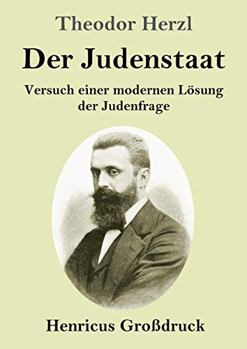 Beispielbild fr Der Judenstaat (Grodruck): Versuch einer modernen Lsung der Judenfrage (German Edition) zum Verkauf von GF Books, Inc.