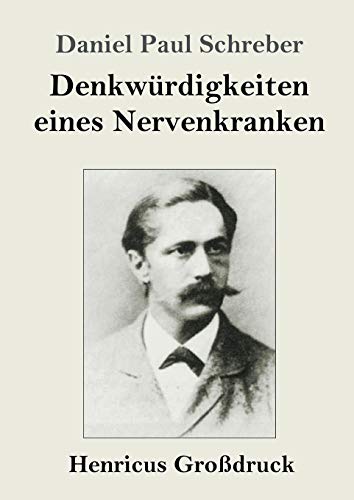 Stock image for Denkwrdigkeiten eines Nervenkranken (Grodruck) (German Edition) for sale by Books Unplugged