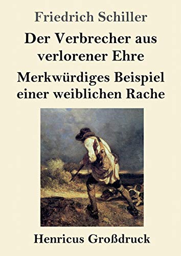 Stock image for Der Verbrecher aus verlorener Ehre / Merkwurdiges Beispiel einer weiblichen Rache (Grodruck) for sale by Chiron Media