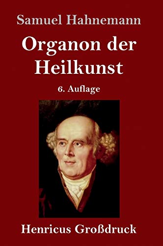 9783847831112: Organon der Heilkunst (Grodruck): 6. Auflage