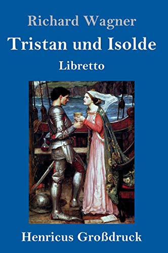 Stock image for Tristan und Isolde (Grodruck): Oper in drei Aufzgen Textbuch - Libretto (German Edition) for sale by Lucky's Textbooks