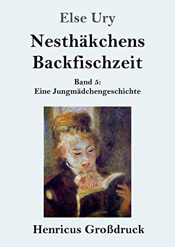 9783847832454: Nesthkchens Backfischzeit (Grodruck): Band 5 Eine Jungmdchengeschichte