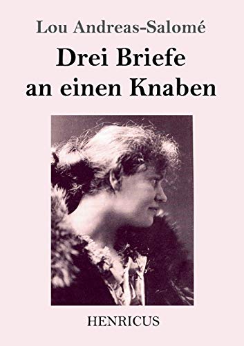 9783847833833: Drei Briefe an einen Knaben (German Edition)