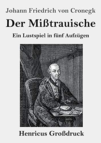 9783847834052: Der Mitrauische (Grodruck): Ein Lustspiel in fnf Aufzgen