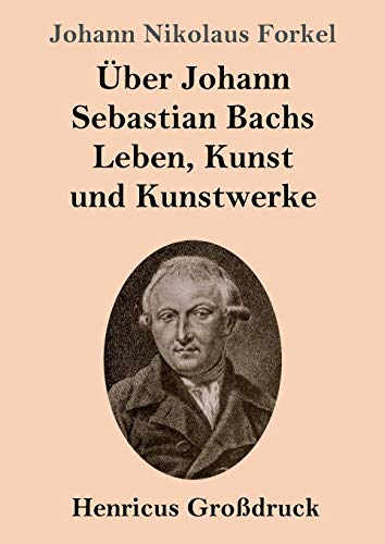 Beispielbild fr ber Johann Sebastian Bachs Leben, Kunst und Kunstwerke (Grodruck) (German Edition) zum Verkauf von Lucky's Textbooks