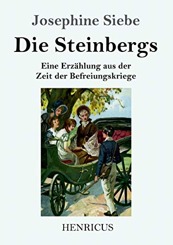 Beispielbild fr Die Steinbergs: Eine Erzhlung aus der Zeit der Befreiungskriege (German Edition) zum Verkauf von Lucky's Textbooks