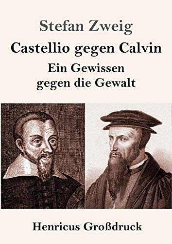 Beispielbild fr Castellio gegen Calvin (Grodruck): Ein Gewissen gegen die Gewalt zum Verkauf von medimops