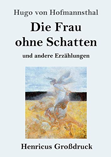 Beispielbild fr Die Frau ohne Schatten (Grodruck): und andere Erzhlungen (German Edition) zum Verkauf von Lucky's Textbooks