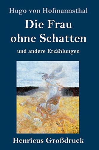 Beispielbild fr Die Frau ohne Schatten (Grodruck): und andere Erzhlungen (German Edition) zum Verkauf von Lucky's Textbooks