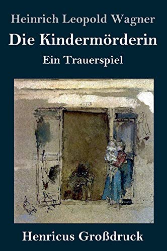 Beispielbild fr Die Kindermrderin (Grodruck) : Ein Trauerspiel zum Verkauf von Buchpark