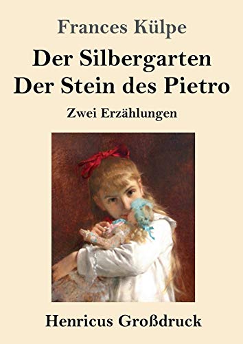 Stock image for Der Silbergarten / Der Stein des Pietro (Grodruck): Zwei Erzhlungen (German Edition) for sale by Lucky's Textbooks