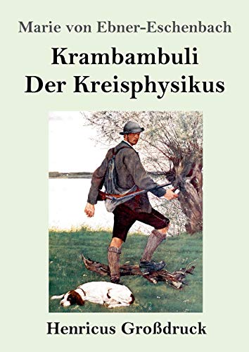 9783847838654: Krambambuli / Der Kreisphysikus (Grodruck): Zwei Erzhlungen