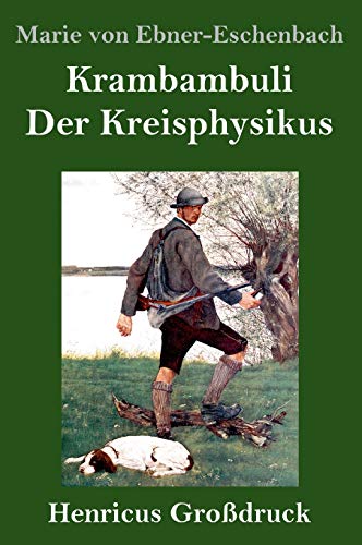 Beispielbild fr Krambambuli / Der Kreisphysikus (Grodruck) : Zwei Erzhlungen zum Verkauf von Buchpark